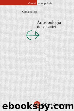Antropologia dei disastri by Gianluca Ligi