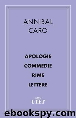 Apologia Commedie Rime Lettere by Caro Annibal