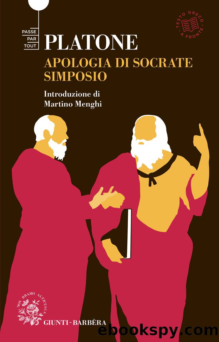 Apologia di Socrate - Simposio by Platone