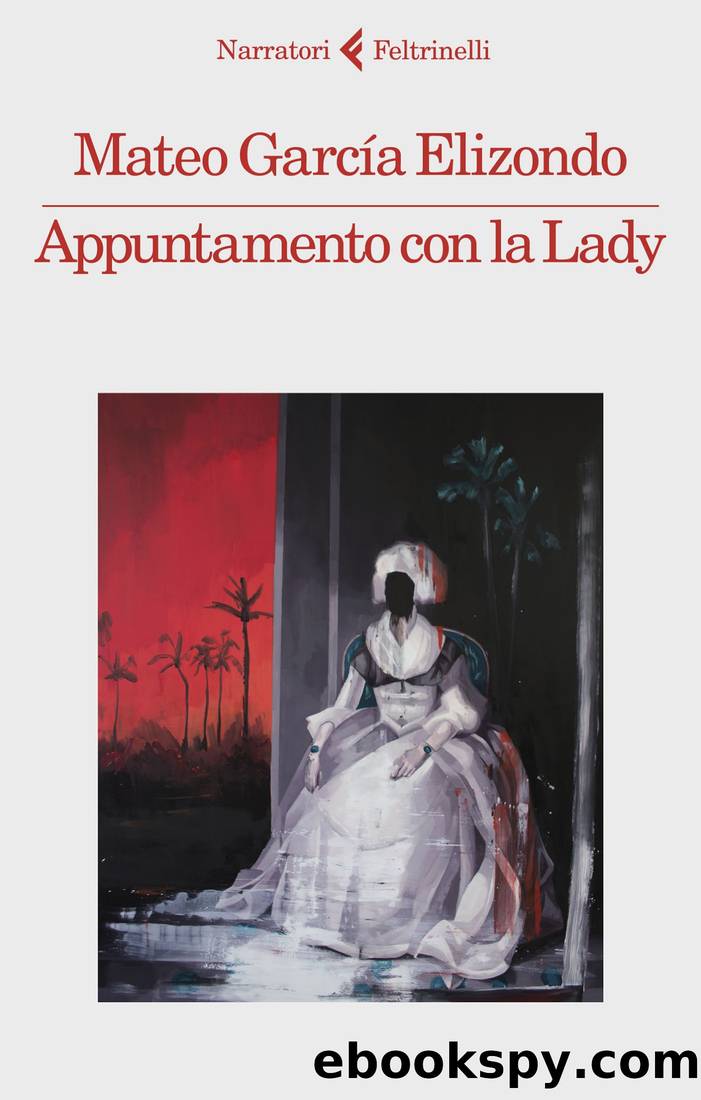 Appuntamento con la Lady by Mateo García Elizondo