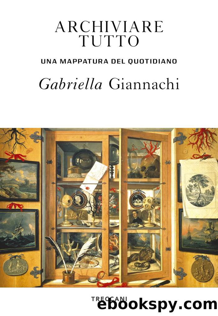 Archiviare tutto by Gabriella Giannachi