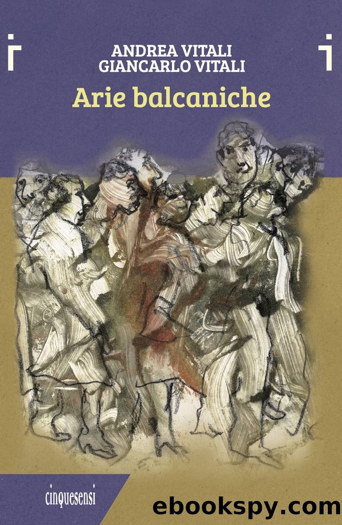 Arie balcaniche by Andrea Vitali & Giancarlo Vitali