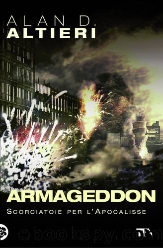 Armageddon. Scorciatoie per l'Apocalisse by Alan D. Altieri