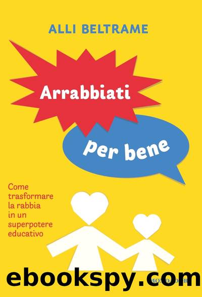 Arrabbiati per bene by Alli Beltrame