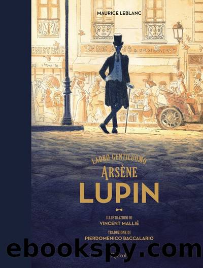 ArsÃ¨ne Lupin. Ladro gentiluomo by Maurice Leblanc & Vincent Mallié