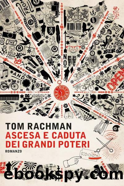 Ascesa e caduta dei grandi poteri by Tom Rachman