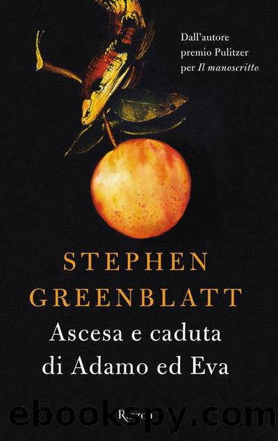 Ascesa e caduta di Adamo ed Eva by Stephen Greenblatt