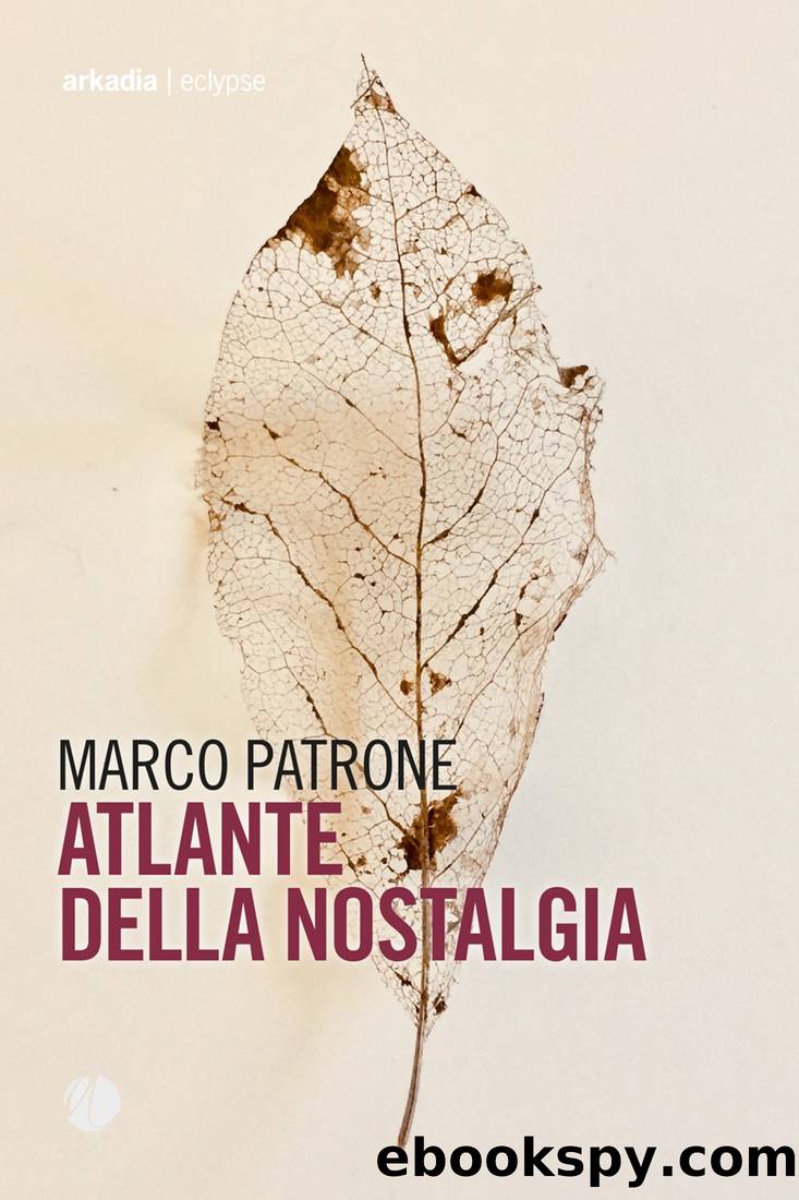 Atlante della nostalgia by Marco Patrone