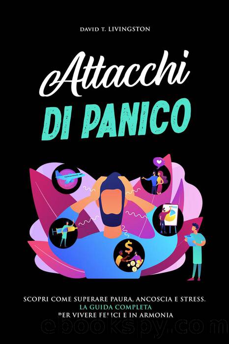 Attacchi di Panico by David T. Livingston