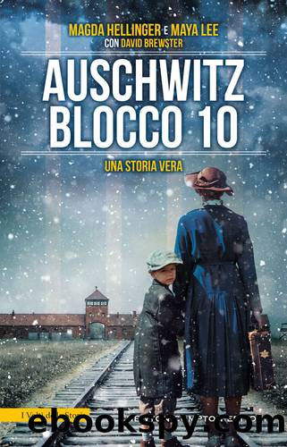 Auschwitz Blocco 10 by Magda Hellinger & Maya Lee