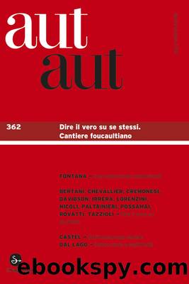 Aut Aut 362 - Dire il vero su se stessi. Cantiere foucaultiano by AA.VV