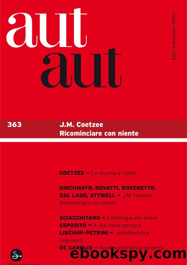 Aut Aut 363 - J.M. Coetezee. Ricominciare con niente by AA.VV