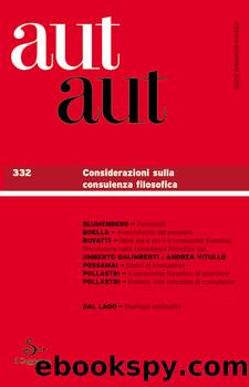 Aut aut 332 - Considerazioni sulla consulenza filosofica by AA.VV