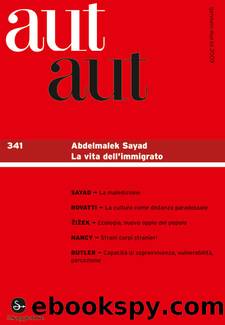 Aut aut 341 - Abdelmalek Sayad. La vita dell'immigrato by AA.VV