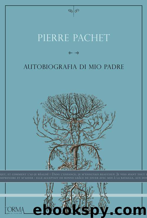 Autobiografia di mio padre by Pachet Pierre