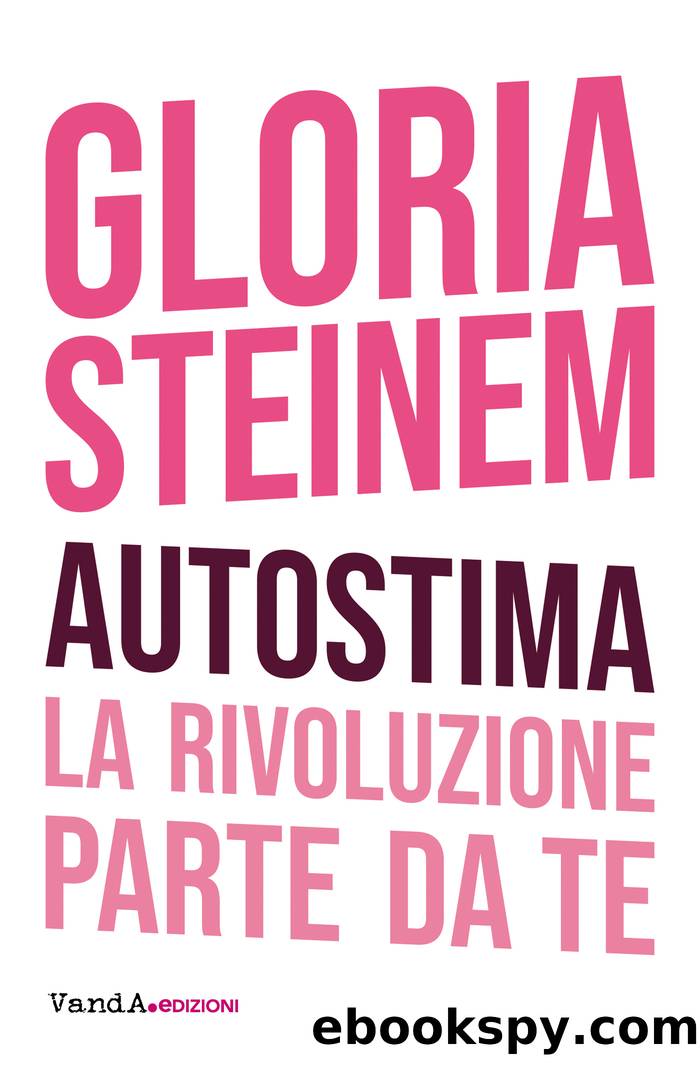 Autostima by Gloria Steinem