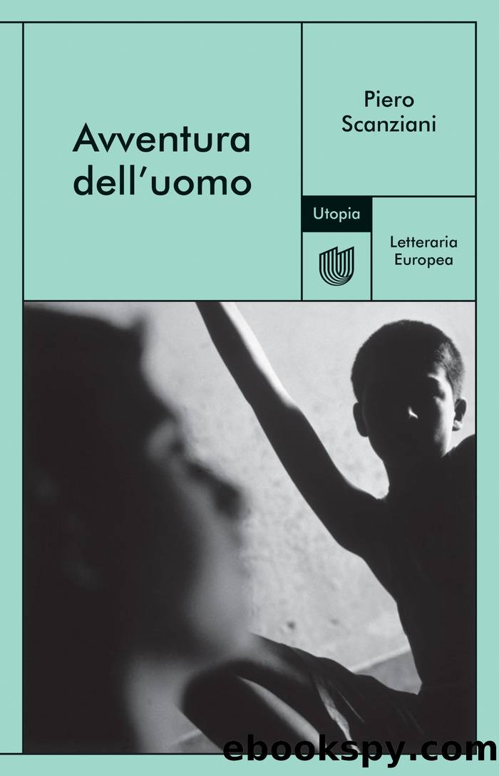 Avventura dell'uomo by Piero Scanziani