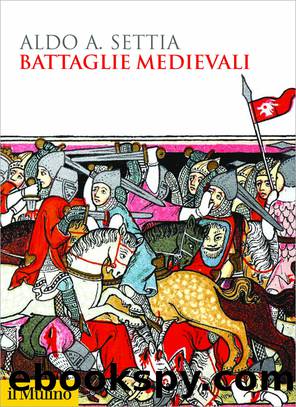 Battaglie medievali by Aldo A. Settia;