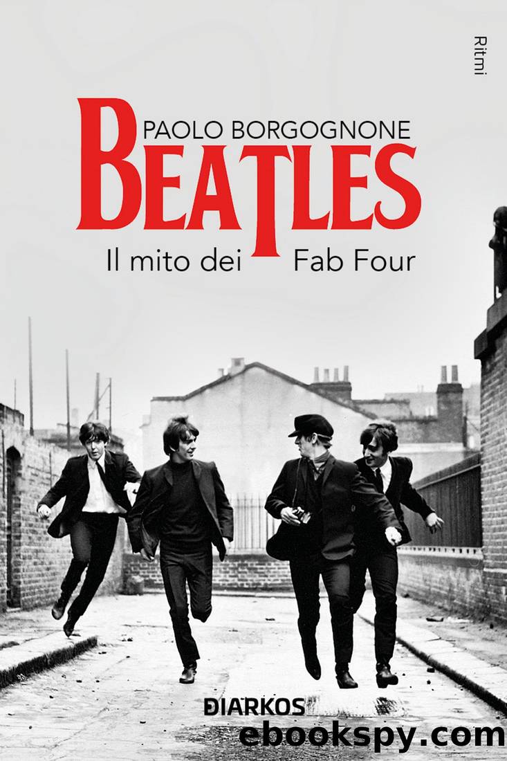 Beatles. Il mito dei Fab Four by Paolo Borgognone