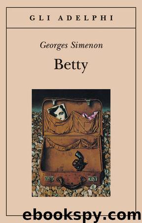 Betty by Simenon Georges