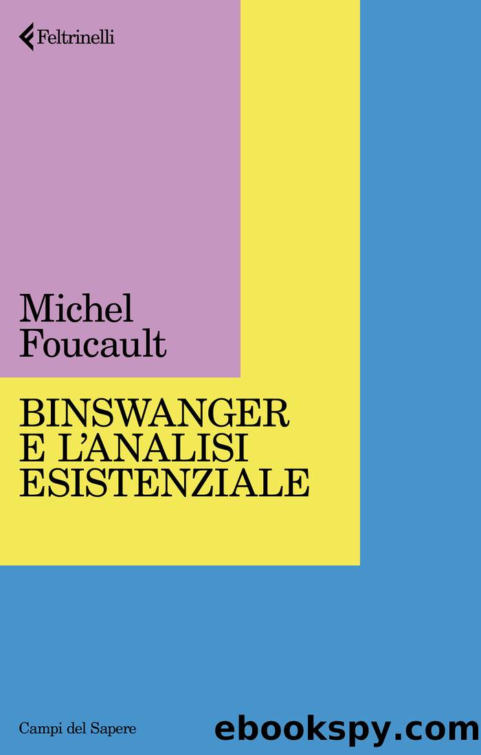 Binswanger e l'analisi esistenziale by Michel Foucault