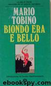 Biondo Era E Bello by Mario Tobino