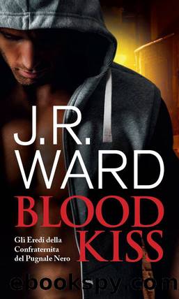 Black Dagger Legacy 01 - Blood Kiss by J.R. Ward