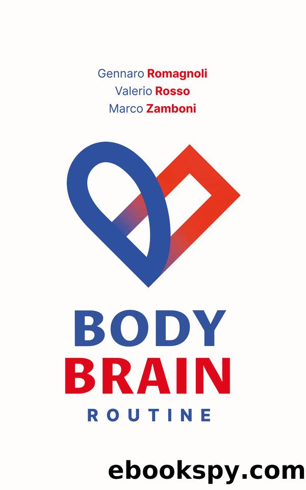 BodyBrain Routine - La routine di allenamento semplice, scientifica, e adatta a tutti, per aumentare il tuo benessere fisico e mentale (Italian Edition) by unknow