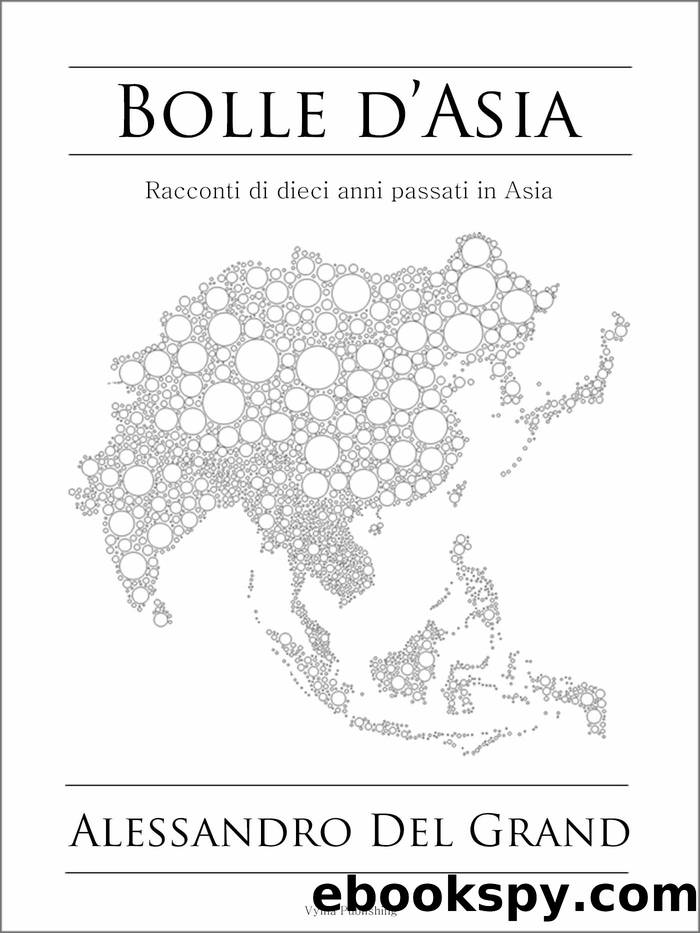 Bolle d'Asia by Del Grand Alessandro