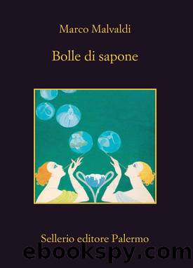 Bolle di sapone (Italian Edition) by Marco Malvaldi