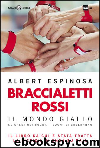 Braccialetti rossi by Albert Espinosa