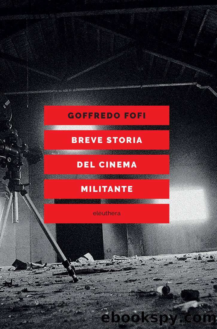 Breve storia del cinema militante by Goffredo Fofi