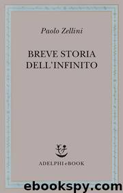 Breve storia dell'infinito by Paolo Zellini