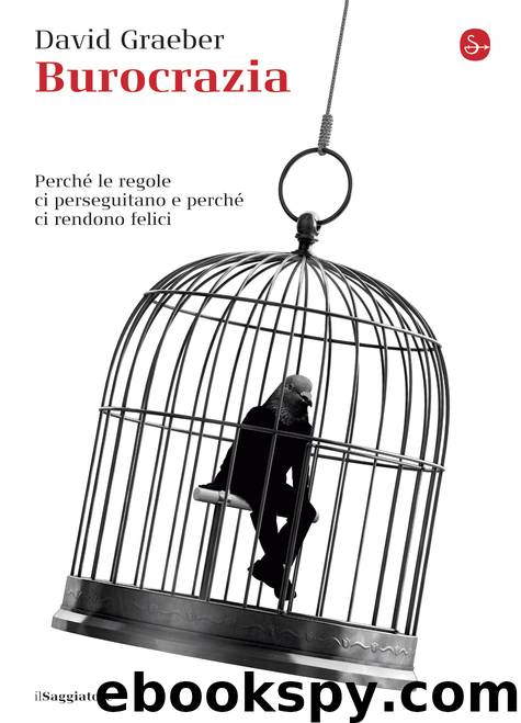 Burocrazia (il Saggiatore) by David Graeber