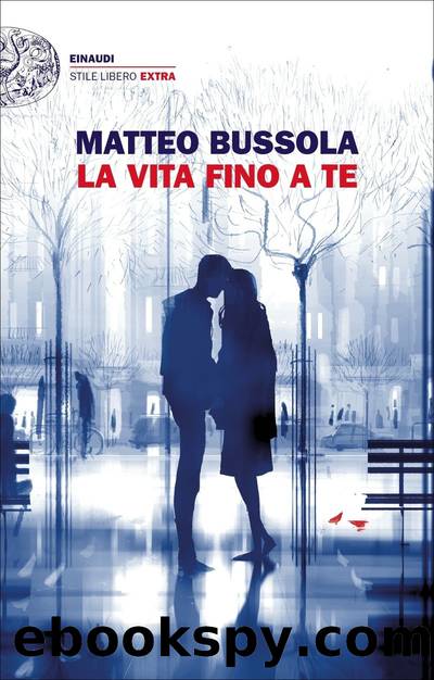 Bussola Matteo - 2018 - La vita fino a te by Bussola Matteo