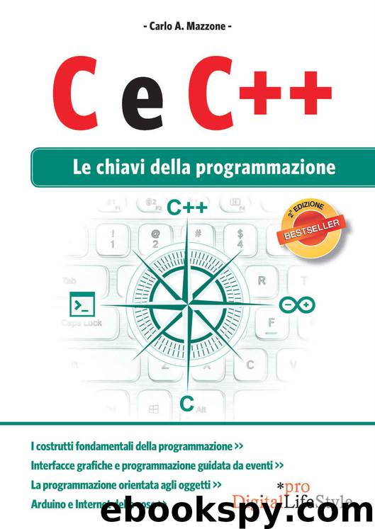 C e C++ Le chiavi della programmazione by Mazzone Carlo