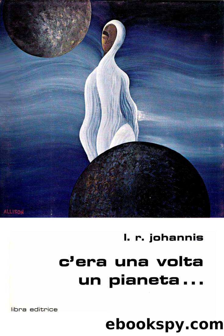 C'era una volta un pianeta by L.R. Johannis