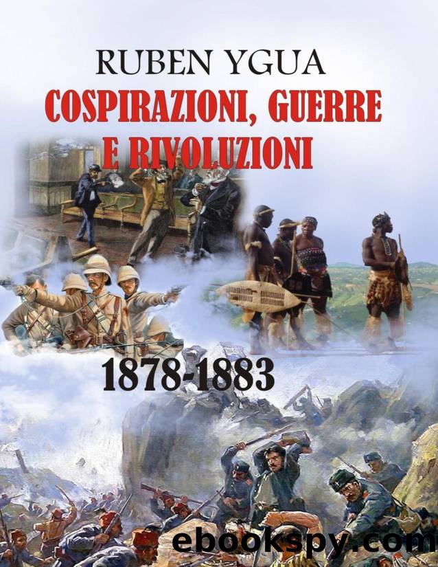 COSPIRAZIONI, GUERRE E RIVOLUZIONI (Italian Edition) by Ygua Ruben