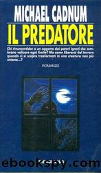 Cadnum Michael - 1991 - Il predatore by Cadnum Michael