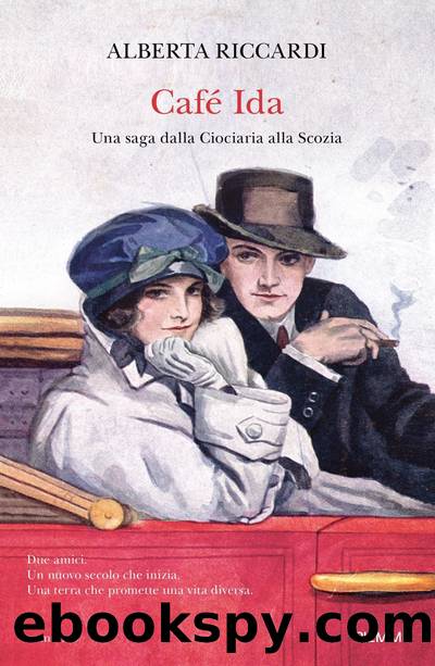 CafÃ© Ida. Una saga dalla Ciociaria alla Scozia by Alberta Riccardi