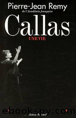 Callas by Pierre-Jean Rémy