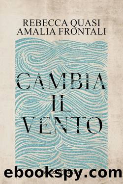 Cambia il vento by Rebecca Quasi & Amalia Frontali