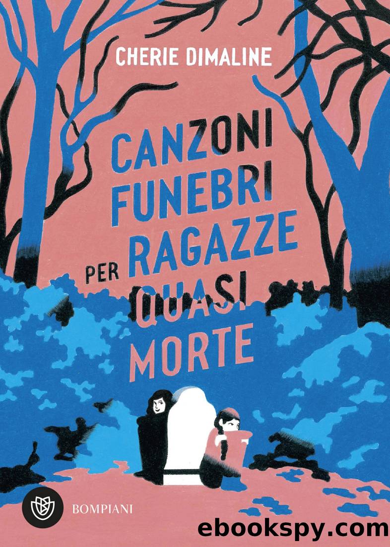 Canzoni funebri per ragazze quasi morte by Cherie Dimaline