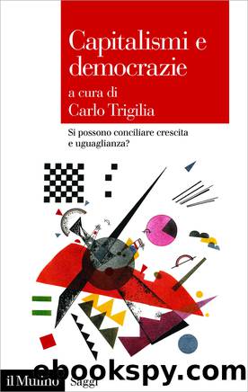 Capitalismi e democrazie by Carlo Trigilia;