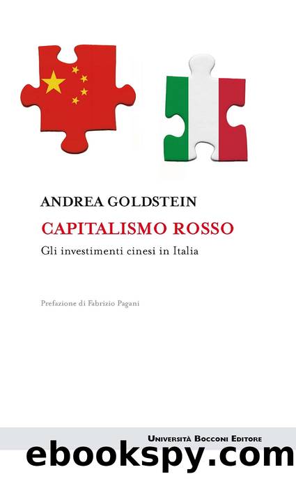 Capitalismo rosso. Gli investimenti cinesi in Italia by Andrea Goldstein