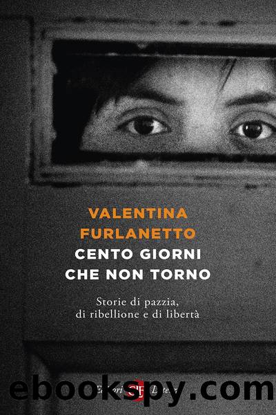 Cento giorni che non torno by Valentina Furlanetto