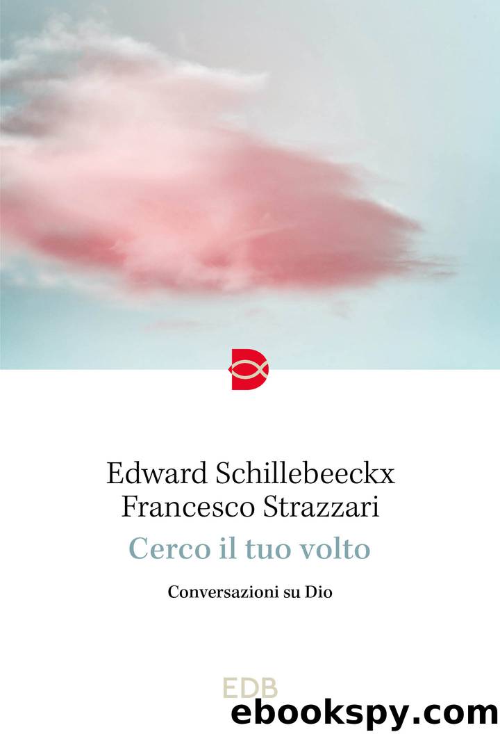 Cerco il tuo volto by Francesco Strazzari & Edward Schillebeeckx;