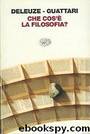 Che cos'è la filosofia by Gilles Deleuze & Félix Guattari