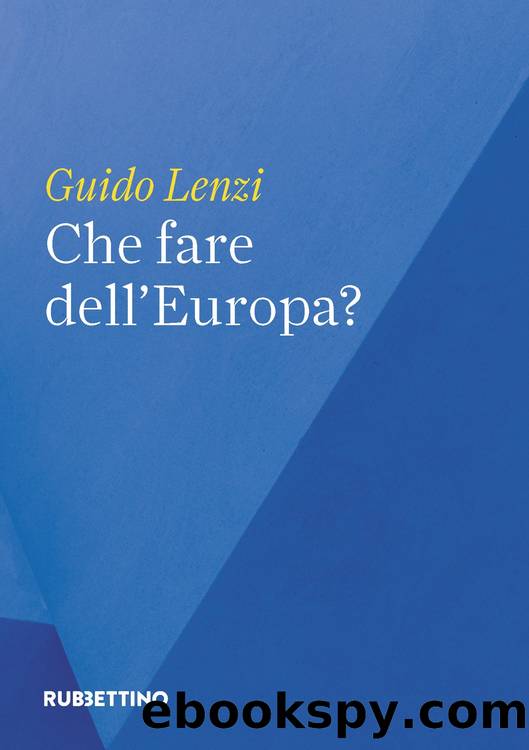 Che fare dellâEuropa? by Guido Lenzi