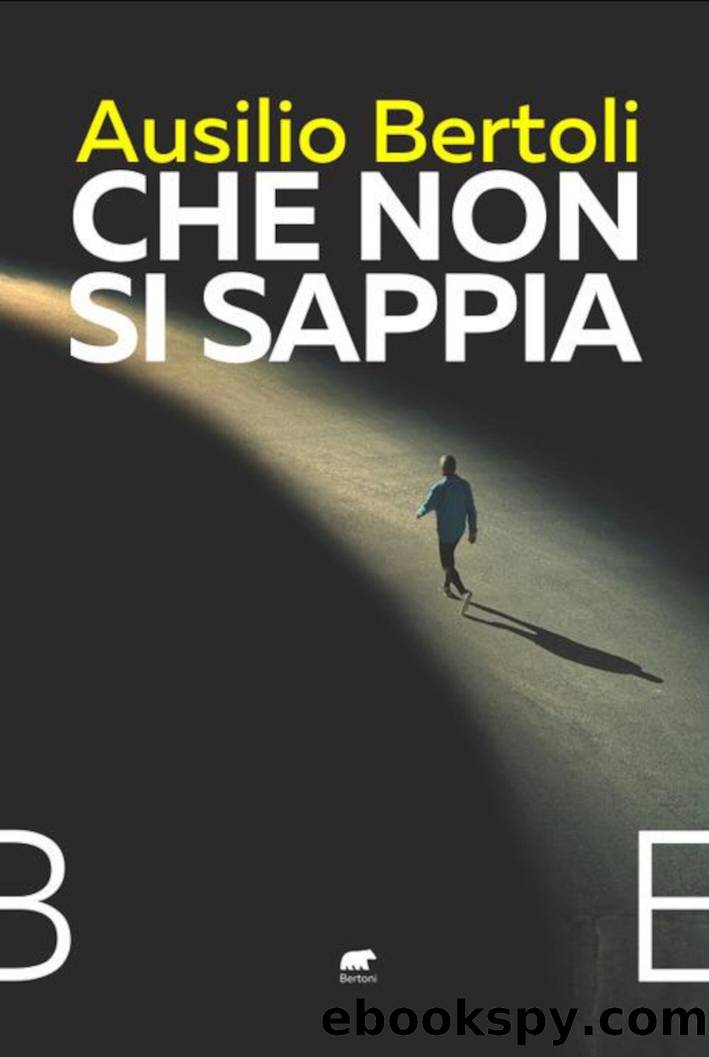 Che non si sappia by Ausilio Bertoli